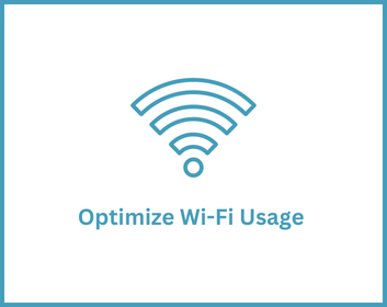 Optimize Wi-Fi Usage